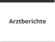Arztberichte