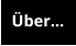Über...
