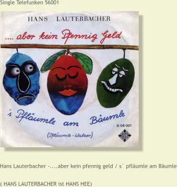 Single Telefunken 56001   Hans Lauterbacher -....aber kein pfennig geld / s´ pfläumle am Bäumle  ( HANS LAUTERBACHER ist HANS HEE)