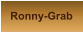 Ronny-Grab