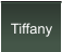 Tiffany