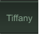 Tiffany